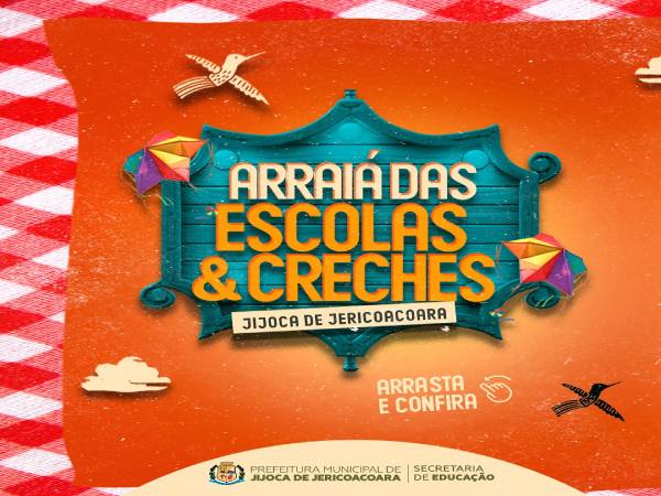 ARRAIÁ DAS ESCOLAS E CRECHES